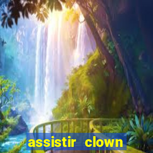 assistir clown (2014 dublado mega filmes)